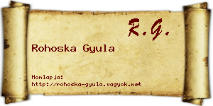 Rohoska Gyula névjegykártya